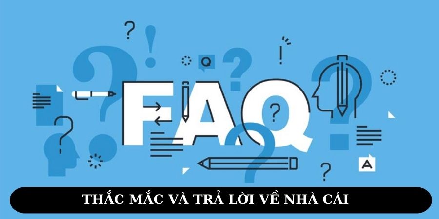 Thắc mắc và trả lời cho hội viên về nhà cái